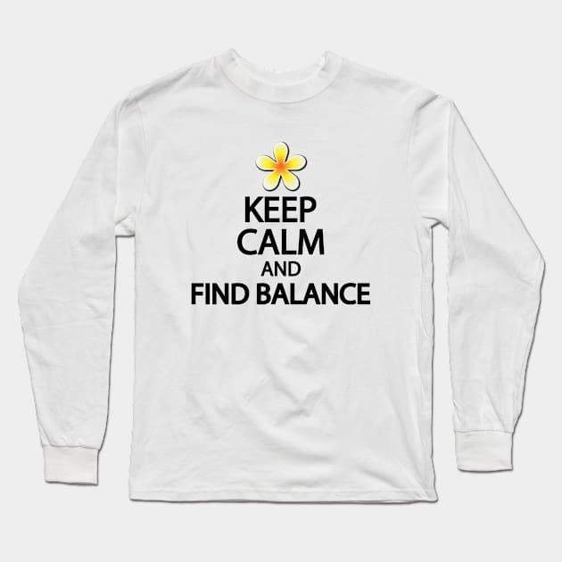 Keep calm and find balance Long Sleeve T-Shirt by It'sMyTime
